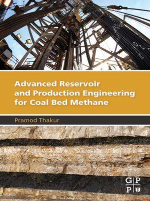 cover image of Advanced Reservoir and Production Engineering for Coal Bed Methane